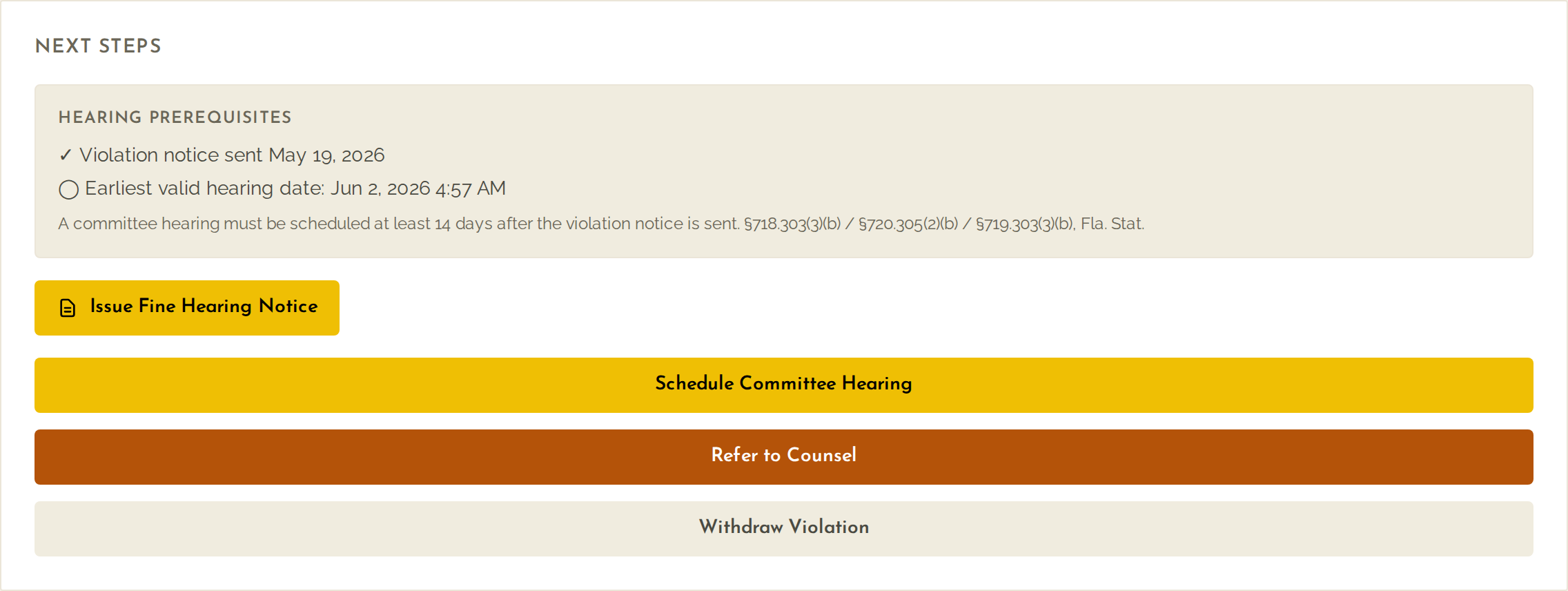 Violation Next Steps panel with Hearing Prerequisites preflight — Violation notice sent May 19 2026 satisfied, Earliest valid hearing date Jun 2 2026 not yet reached — citing §718.303(3)(b) / §720.305(2)(b) / §719.303(3)(b), Fla. Stat. for the 14-day notice requirement, with Issue Fine Hearing Notice, Schedule Committee Hearing, Refer to Counsel, and Withdraw Violation actions below.